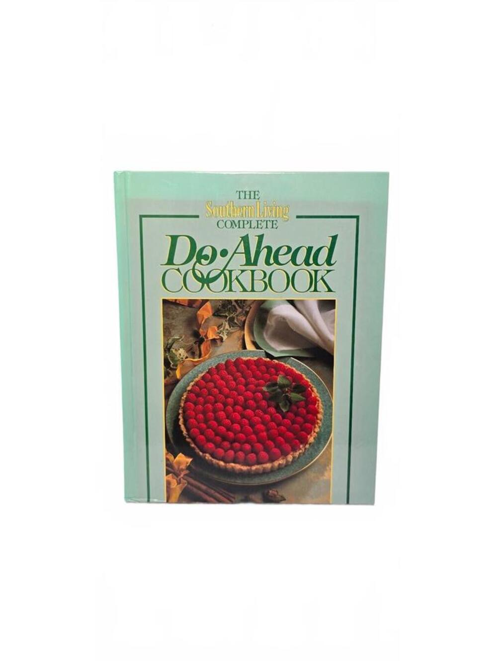 The Southern Living Complete Do-Ahead Cookbook